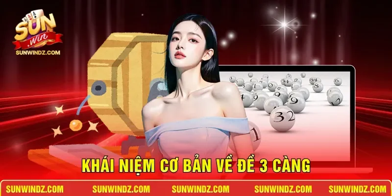 Khái niệm cơ bản về đề 3 càng